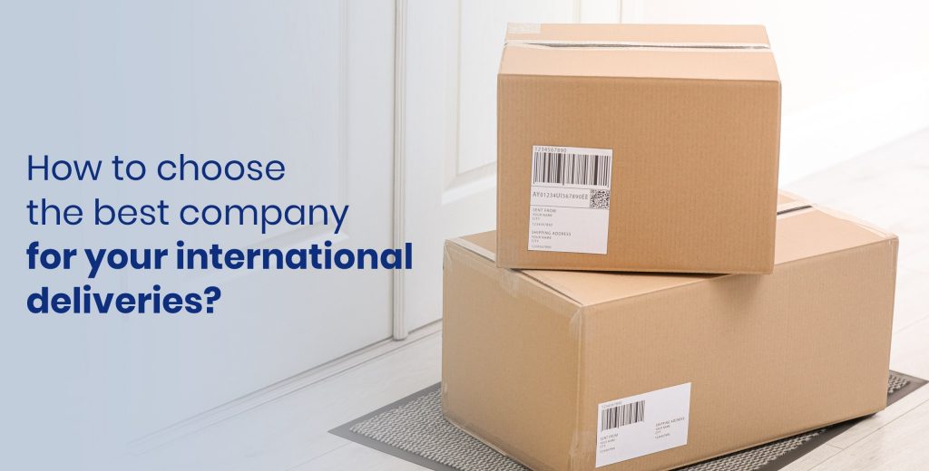 How to choose the best company for your international deliveries?