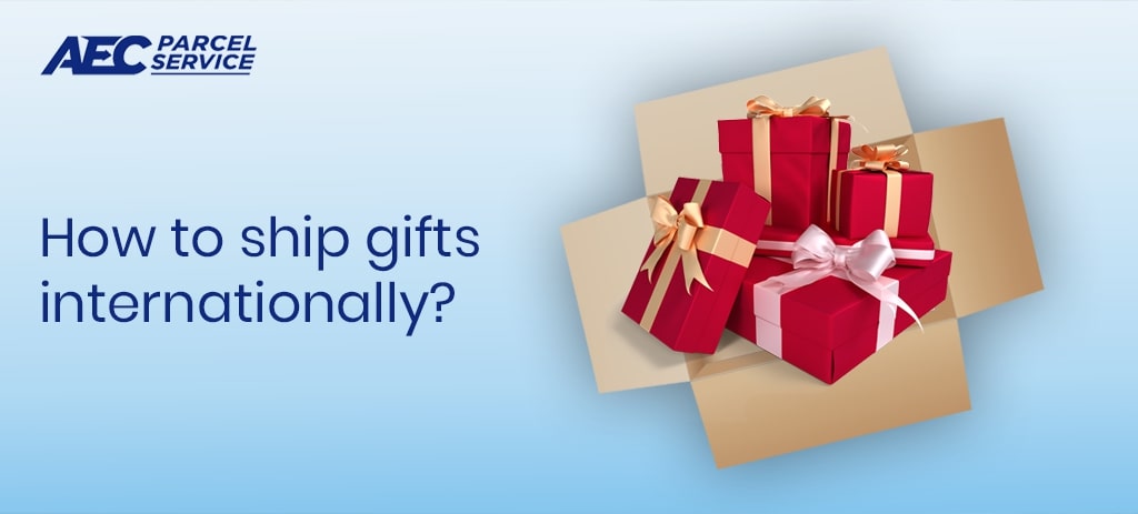 How to ship gifts internationally?
