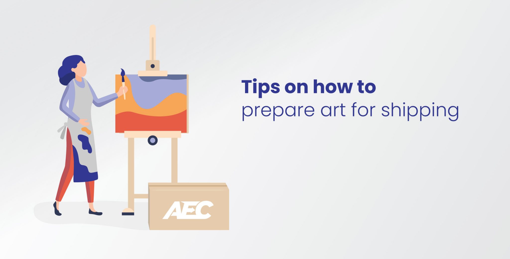 Tips on How to Ship a Painting AEC Parcel Service